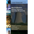 Non-Proliferation Nuclear Forensics: Canadian Perspective