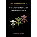 Jefferson Bible, or the Life and Morals of Jesus of Nazareth