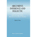 Argument, Inference and Dialectic: Collected Papers on Informal Logic with an Introduction by Hans V. Hansen