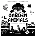 I See Garden Animals: Bilingual (English / Spanish) (Inglés / Español) A Newborn Black & White Baby Book (High-Contrast Design & Patterns) (Hummingbir
