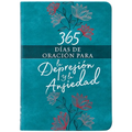 365 Días de Oración Para La Depresión Y La Ansiedad