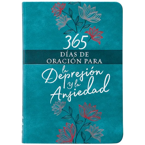 365 Días de Oración Para La Depresión Y La Ansiedad