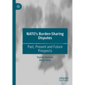 Nato's Burden-Sharing Disputes: Past, Present and Future Prospects