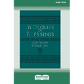 31 Decrees of Blessing for Your Work Life [Standard Large Print]