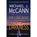 The Long Road Into Darkness: A Tom Faust Crime Novel