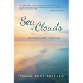 Sea of Clouds: A Collection of Poetic Expressions