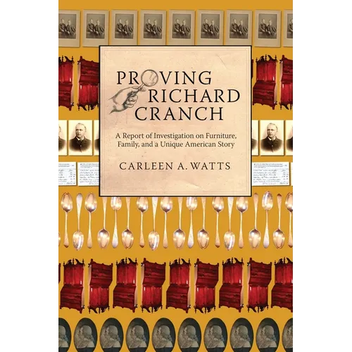 Proving Richard Cranch: Report of Investigation on Furniture, Family and a Unique American Story