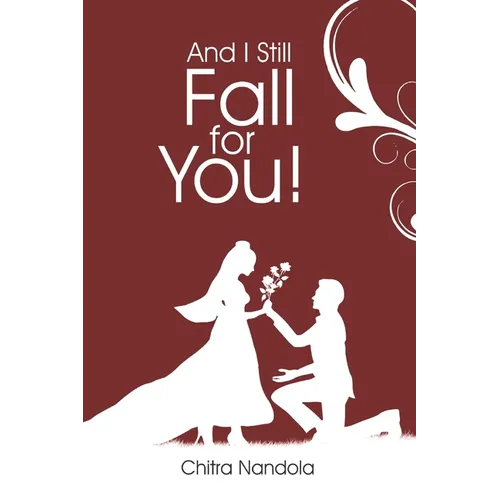 And I Still Fall For You!