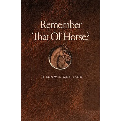 Remember That Ol' Horse