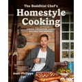 The Buddhist Chef's Homestyle Cooking: Simple, Satisfying Vegan Recipes for Sharing