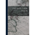 Off With Their Heads