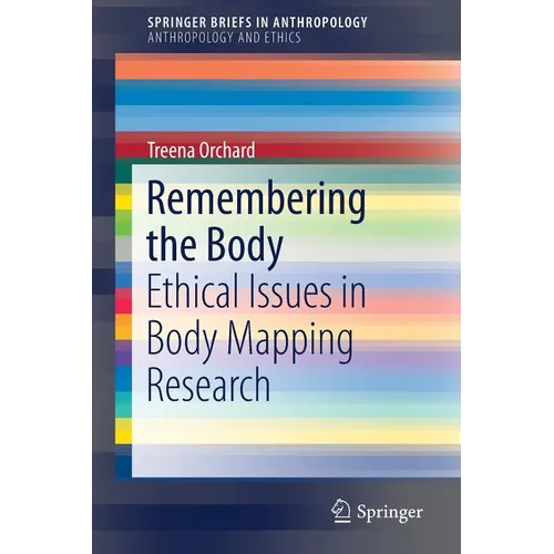 Remembering the Body: Ethical Issues in Body Mapping Research
