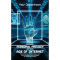 Personal Privacy in the Age of the Internet, The Influence of Information and Communication Technologies on Personal Privacy