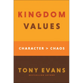 Kingdom Values: Character Over Chaos