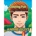 Coloring Fun with Handsome Anime Guys