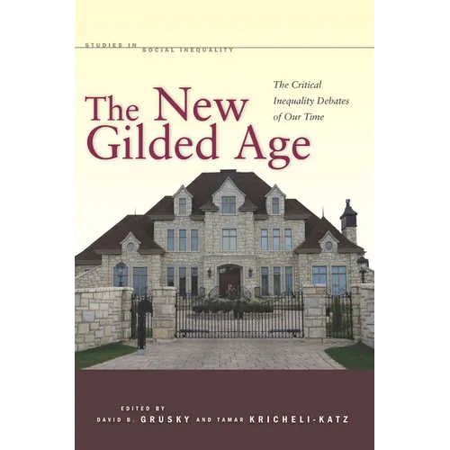 The New Gilded Age: The Critical Inequality Debates of Our Time