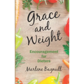 Grace and Weight: Encouragement for Dieters