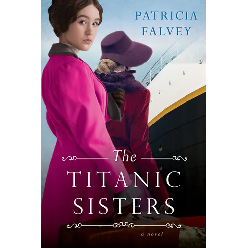 The Titanic Sisters: A Riveting Story of Strength and Family
