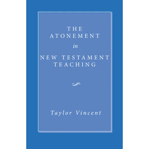 The Atonement in New Testament Teaching