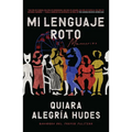Mi Lenguaje Roto / My Broken Language