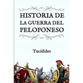 Historia de la Guerra del Peloponeso: (Edición compacta y revisada)