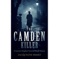 The Camden Killer: A Page-Turning Victorian Murder-Mystery with a Twist That Will Keep You Guessing