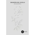 Erosión del duelo: Antología poética "Versos a la muerte"