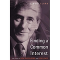 Finding a Common Interest: The Story of Dick Dusseldorp and Lend Lease