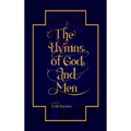 The Hymns of God and Men