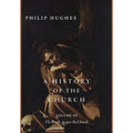 A History of the Church, Volume III: The Revolt Against the Church