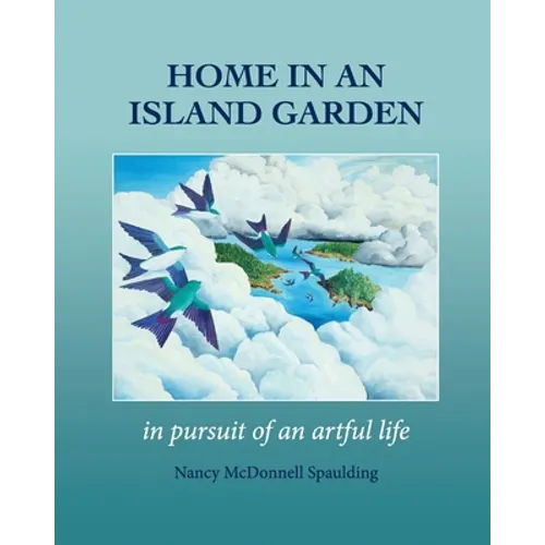 Home in an Island Garden: in pursuit of an artful life