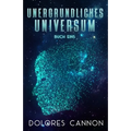 Unergründliches Universum Buch Eins
