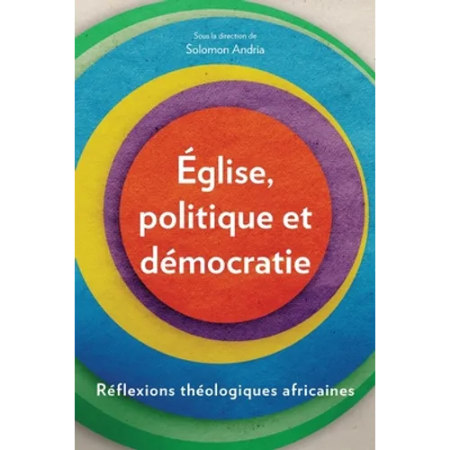 Église, politique et démocratie: Réflexions théologiques africaines