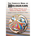 The Complete Book of Holograms: How They Work and How to Make Them