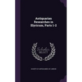 Antiquarian Researches in Illyricum, Parts 1-2