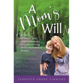 A Mom's Will: A Story of Hope and Determination in Overcoming Will's Mysterious Illness