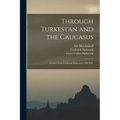 Through Turkestan and the Caucasus: A Letter From Frederick Holbrook to His Wife