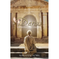 Darius: An Unwitting Disciple