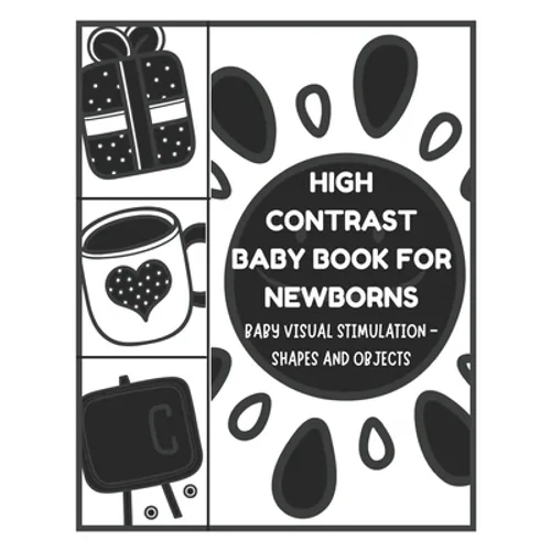 Baby Visual Stimulation - High Contrast Baby Book for Newborns - Shapes and Objects: Sensory Book for Newborns 0-6 Months - Paperback