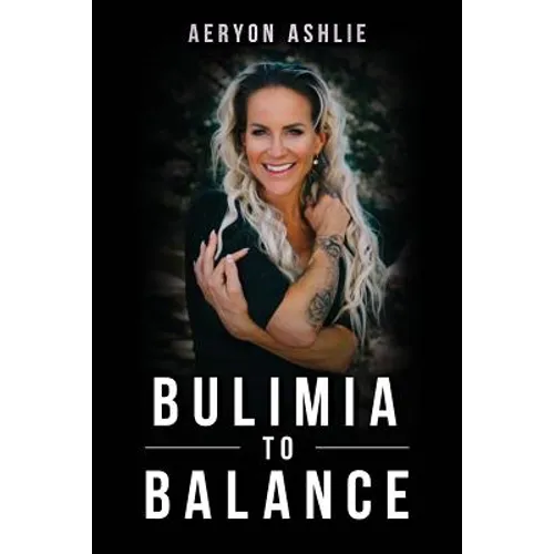 Bulimia to Balance