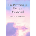 The Proverbs 31 Woman Devotional
