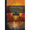 Goethes Torquato Tasso