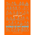 Dubai Is My Home