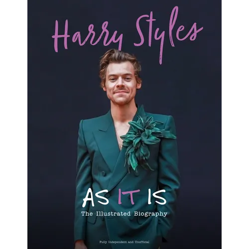 Harry Styles: As It Is: The Illustrated Biography