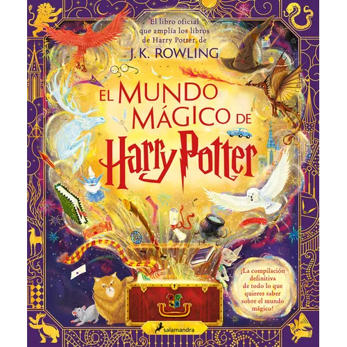 El Mundo Mágico de Harry Potter: El Libro Oficial Que Amplía Los Libros de Harry Potter / The Harry Potter Wizarding Almanac