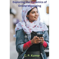 Exploring the Dynamics of Online Messaging