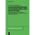 Kasusmarkierung im Russischen und Deutschen