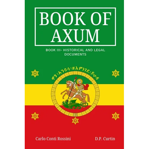 Book of Axum III: Historical and Legal Documents