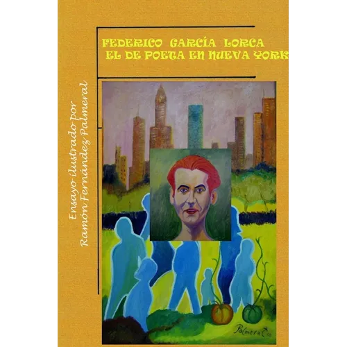 Federico García Lorca el de Poeta en Nueva York