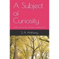 A Subject of Curiosity: The Best Cure For Pain is The Balm of Imagined Gain